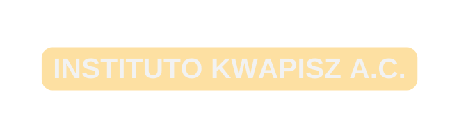 INSTITUTO KWAPISZ A C